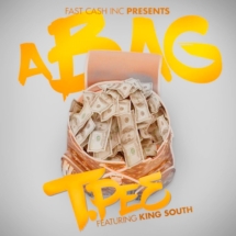 T.PEE FT. KING SOUTH (A BAG)